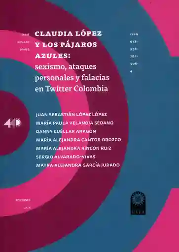 Claudia López y los pájaros azules: sexismo, ataques personales y falacias en Twitter Colombia