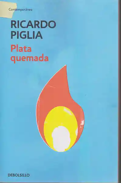 Plata Quemada - Ricardo Piglia