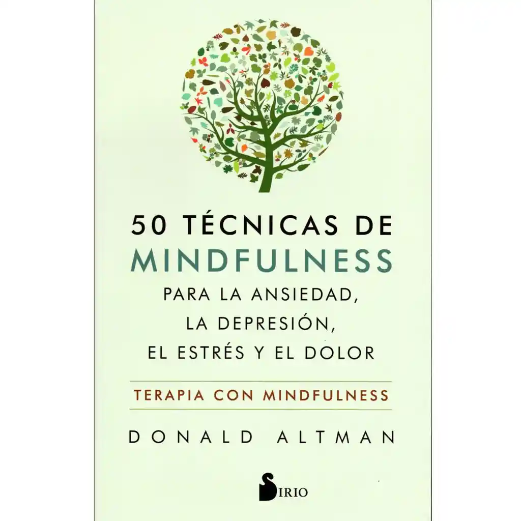 50 Técnicas de Mindfulness Para la Ansiedad la Depresión Estrés