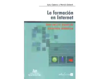 La formación en Internet. Guía para el diseño de materiales didácticos