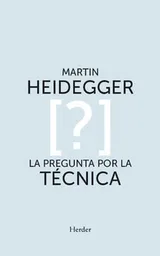 La Pregunta Por la Técnica