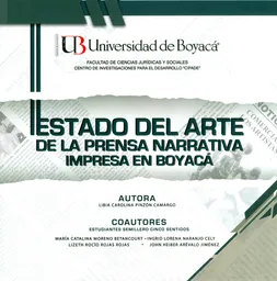 Estado Del Arte de la Prensa Narrativa Impresa en Boyacá - VV.AA