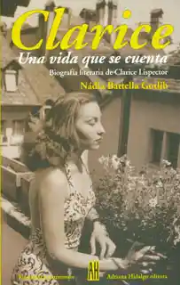 Vida Clarice Una Que Se Cuenta - Nádia Battella Gotlib