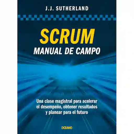 Scrum: Manual de Campo - Jeff Sutherland