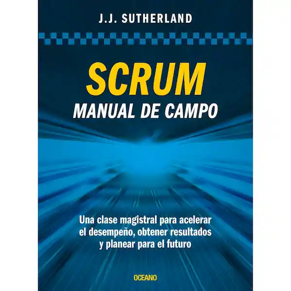 Scrum: Manual de Campo - Jeff Sutherland