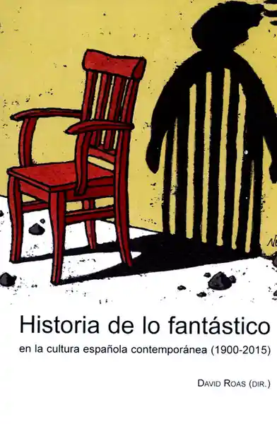 Fanta Historia De Lo Stico En La Cultura Española - David Roas