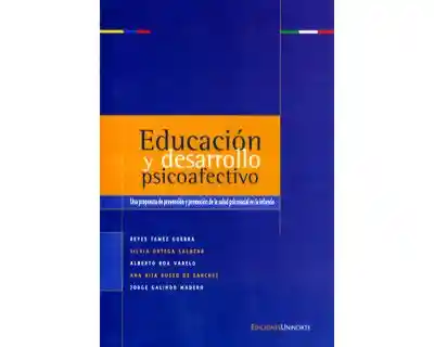 Educación y Desarrollo Psicoafectivo Una Propuesta de Prevención y Promoción de La Salud Psicosocial en La Infancia