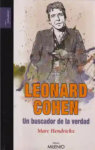 Leonard Cohen un Buscador de la Verdad - Marc Hendrickx