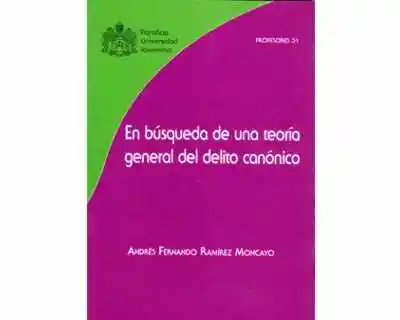 Búsqueda de Teoría General Del Delito Canónico - Andrés Ramírez