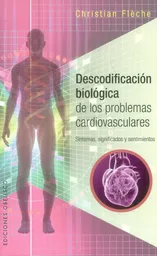 Descodificación Biológica de Los Problemas Cardiovasculares