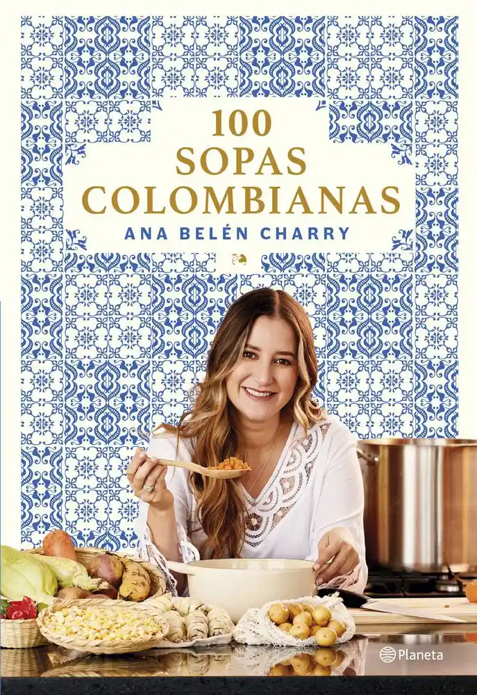 100 Sopas Colombianas Charry Ana Belén