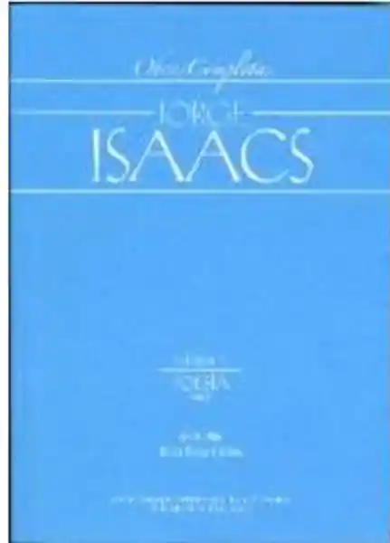 Obras completas Jorge Isaacs. Vol. II. Poesía, canciones y coplas populares, traducciones. (Tomos I y II)