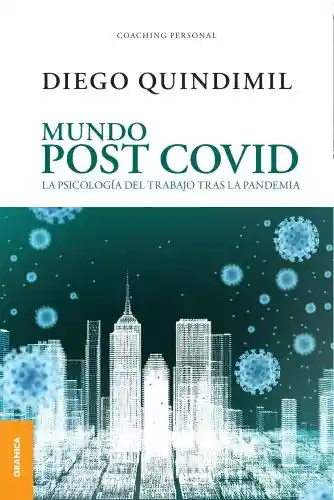 Mundo Post Covid la Psicología Del Trabajo Tras la Pandemia