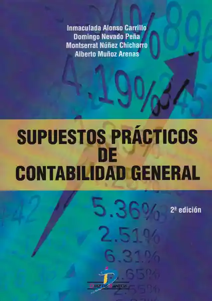 Supuestos Prácticos de Contabilidad General. Segunda Edición.