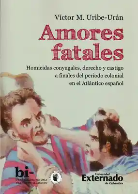 Amores Fatales - Víctor Manuel Uribe-Urán