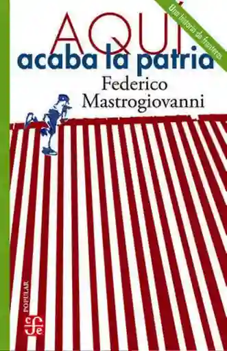 Aquí Acaba la Patria - Federico Mastrogiovanni