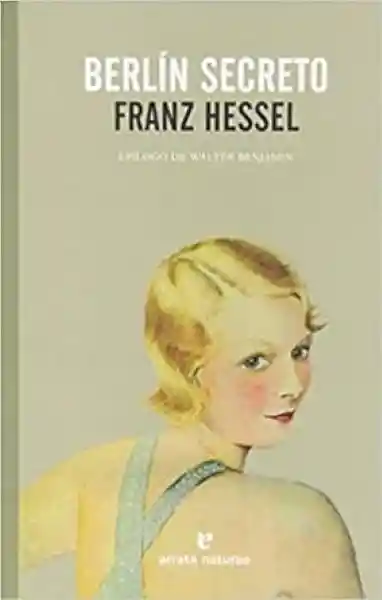 Berlín Secreto - Hessel Franz