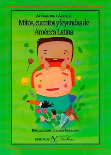Mitos Cuentos y Leyendas de América Latina - VV.AA