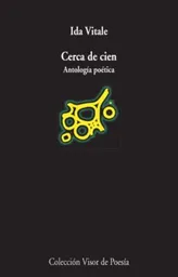 Cerca de Cien Antología Poética Vítale - Ida Vítale