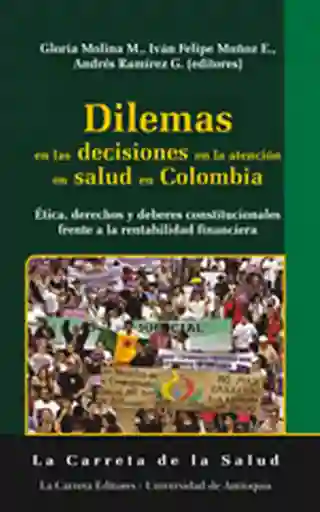 Dilemas en Las Decisiones en la Atención en Salud - VV.AA