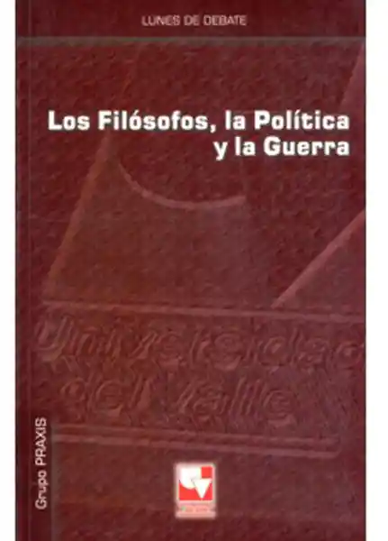 Los Filósofos la Política y la Guerra