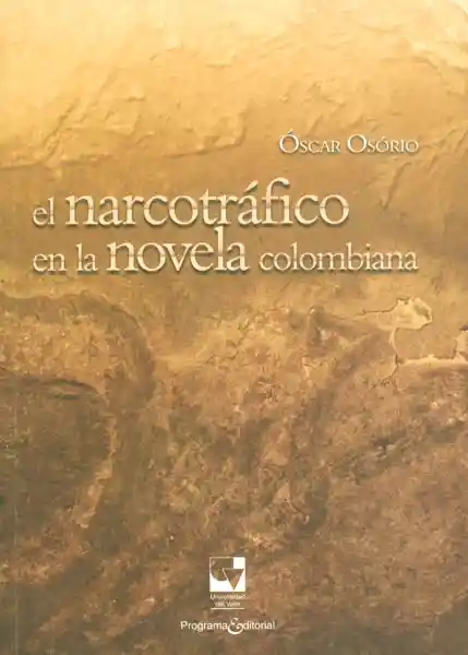 El Narcotráfico en la Novela Colombiana - Óscar Osório