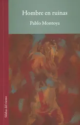 Hombre en Ruinas - Pablo Montoya