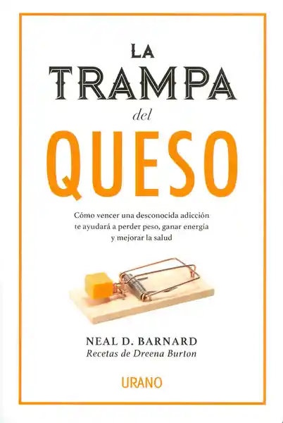 La Trampa Del Queso - Neal D. Barnard