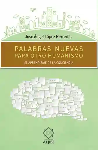 Palabras Nuevas Para Otro Humanismo