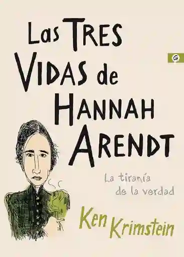 Las tres vidas de Hannah Arendt
