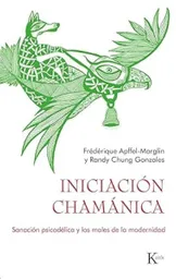 Iniciacion Chamanica - Apffel Marglin Frédérique