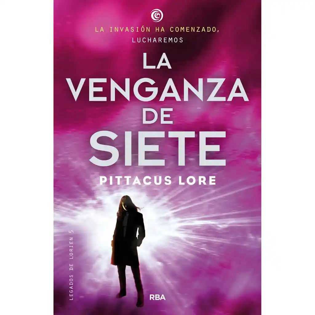 La Venganza de Siete - Pittacus Lore