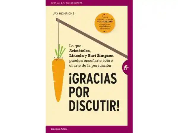 Gracias Por Discutir - Jay Heinrichs