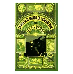 La Vuelta al Mundo en Ochenta Días . Jules Verne