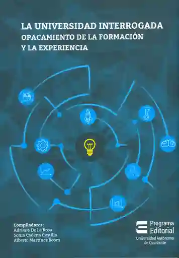 La Universidad Interrogada Opacamiento de la Formación - VV.AA