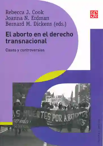 El Aborto en el Derecho Transnacional Casos y Controversias