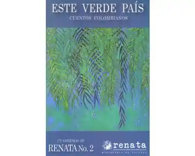 Este Verde País Cuentos Colombianos - VV.AA