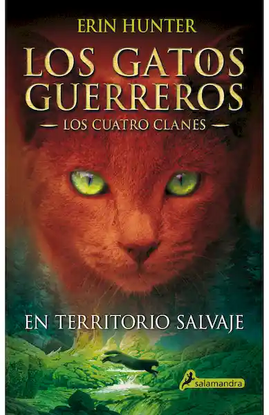 Los Gatos Guerreros (Los Cuatro Clanes) en Territorios Salvajes - Erin Hunter