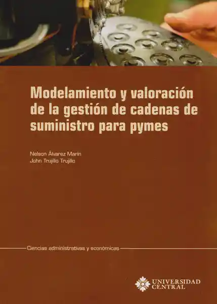 Modelamiento y Valoración de la Gestión de Cadenas - VV.AA