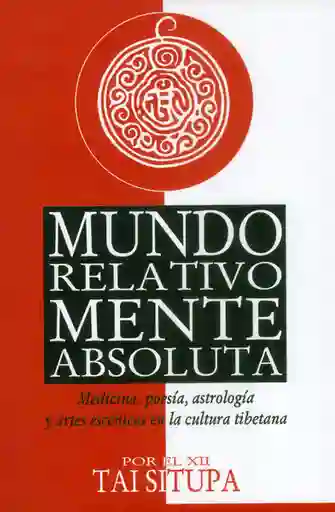 Mundo relativo,mente absoluta