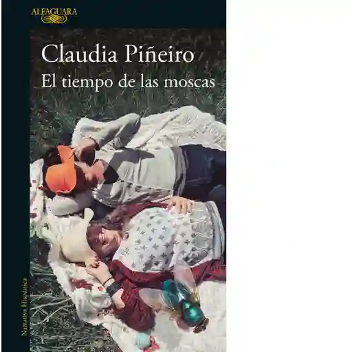 El Tiempo de Las Moscas - Alfaguara