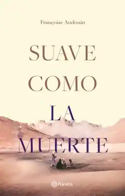 Suave Como la Muerte - Francoise Audouin