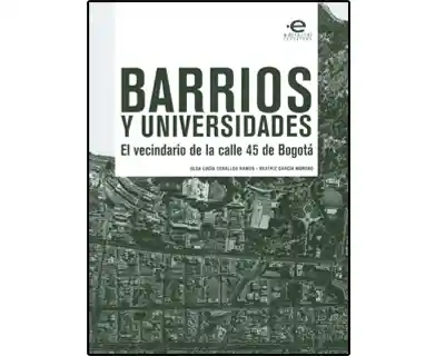 AdeS Barrios Y Universid El Vecindario De La Calle 45 De Bogota