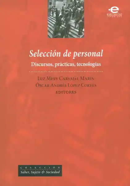 Selección de Personal.Discursos Prácticas Tecnologías