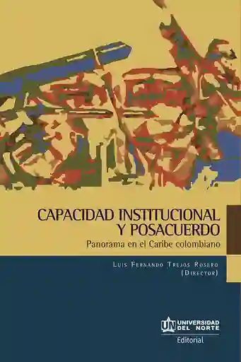Capacidad Institucional y Posacuerdos - VV.AA