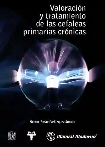 Valoración y Tratamiento de Las Cefaleas Primarias Crónicas