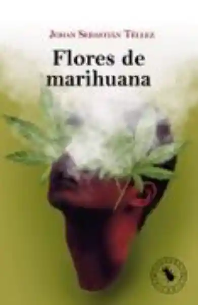 Flores de Marihuana - Tellez Johan Sebastian