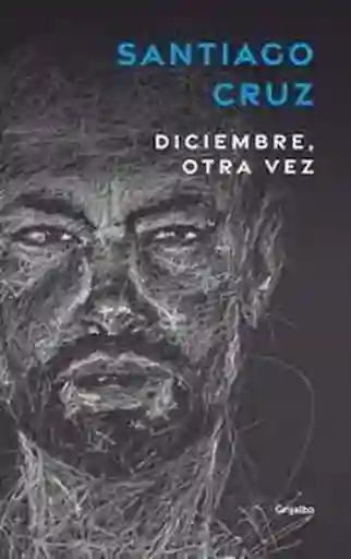 Diciembre Otra Vez - Santiago cruz