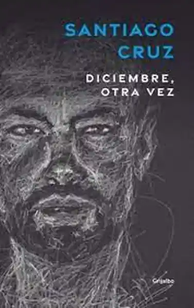 Diciembre Otra Vez - Santiago cruz