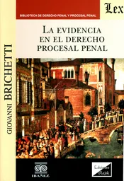 La Evidencia en el Derecho Procesal Penal - Giovanni Brichetti